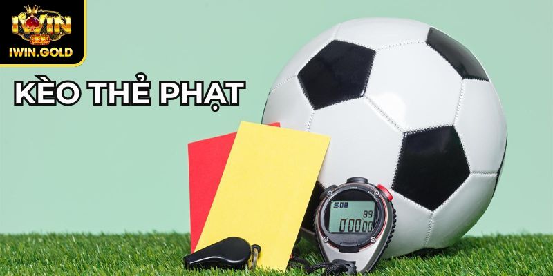 Kèo tài xỉu thẻ phạt
