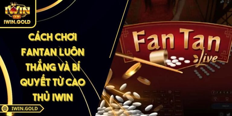 Cách chơi Fantan luôn thắng
