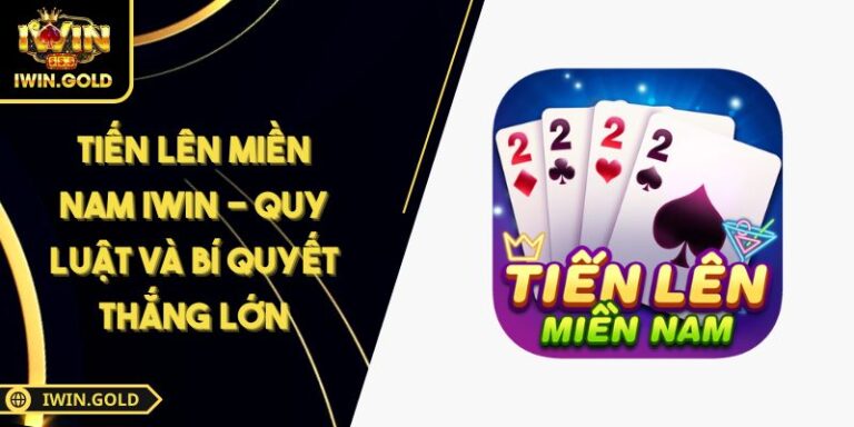 Tiến Lên Miền Nam IWIN